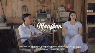 AGUSTUS BALI - Maafkan [Official Music Video ]