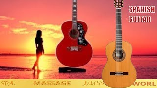 Relaxing Spanish Guitar Sensual Romantic  Love   Songs Instrumental  Meditation Spa Music Music