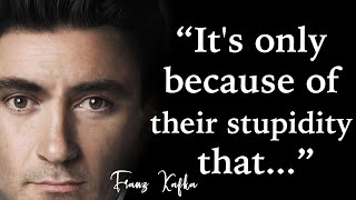 Franz Kafka Quotes To Change The Way You Think | Thought Provoking Quotes