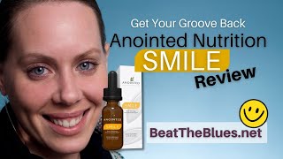 Anointed Nutrition Smile Review | Does it REALLY Work?