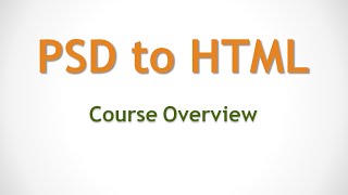 PSD to HTML | E-commerce PSD | Using HTML5 Boilerplate | Course Overview | English