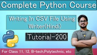 Writing CSV Files Using Writer | Python Tutorial In Hindi | Tutorial 200