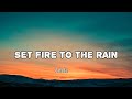 Adele - Set Fire To The Rain (Lyrics)
