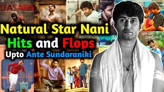 Nani Hits and Flops | Natural Star Nani Hits and Flops All Telugu Movies upto Ante Sundaraniki