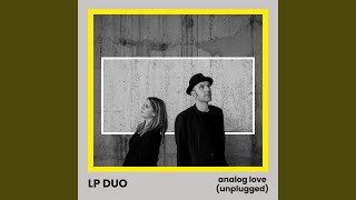 Analog Love (Unplugged)