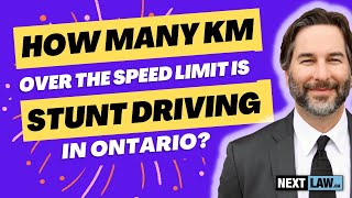 How many km over the speed limit is Stunt Driving in Ontario?