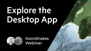 Explore the Desktop App - Webinar 4 October 2023