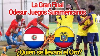 Paraguay vs Ecuador •La Final Odesur Juegos Suramericanos Asunción 2022 | Previa
