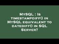 MySQL : Is timestampdiff() in MySQL equivalent to datediff() in SQL Server?