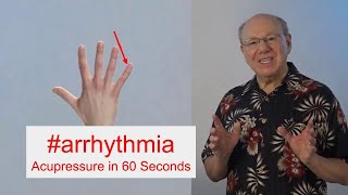 #arrhythmia - Acupressure in 60 Seconds