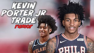 WILL THE PHILADELPHIA 76ERS TRADE FOR KEVIN PORTER JR ? CLEVELAND CAVALIERS KEVIN PORTER JR TRADE