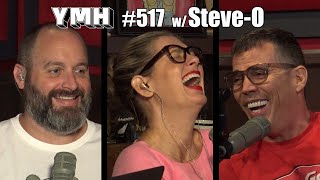 Your Mom's House Podcast - Ep. 517 w/ Steve-O