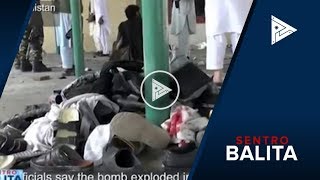 GLOBALITA: 17 patay sa pagsabog sa isang mosque sa Afghanistan