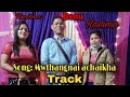 mwthangnai achaikha track track