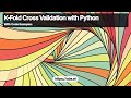 K-Fold Cross Validation in Python: A Comprehensive Approach