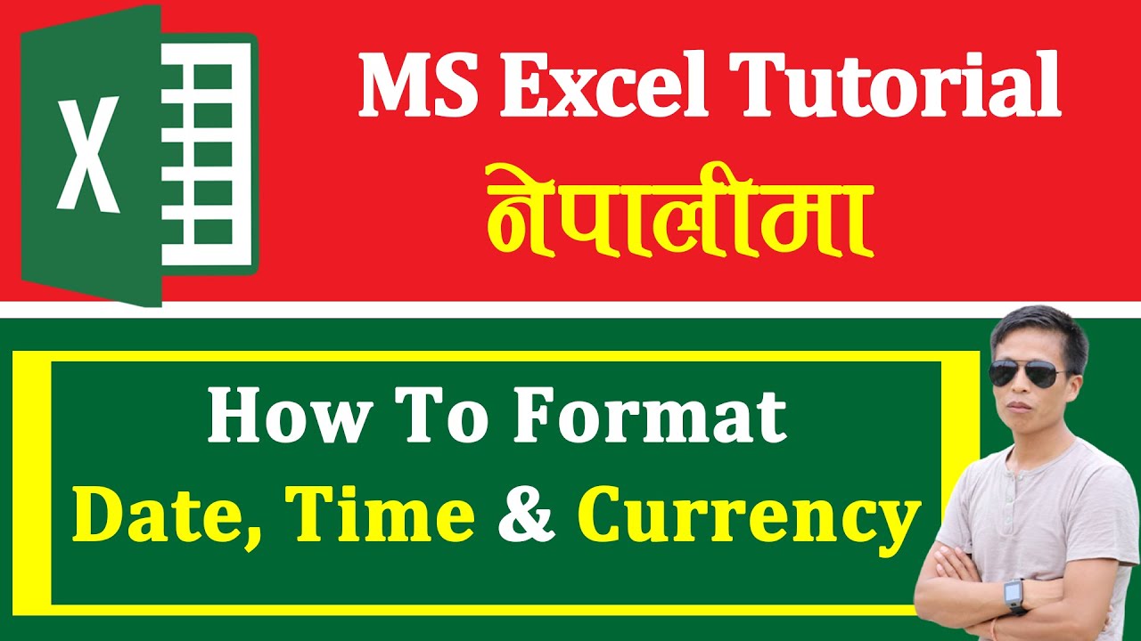 How To Format Date, Time & Currency In Excel | Nepali | Excel Tutorial ...