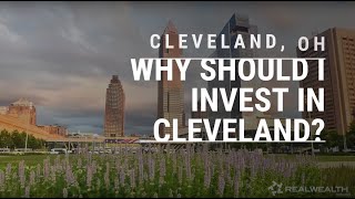 Why Invest in the Cleveland, Ohio Real Estate Market?