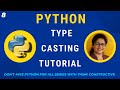 Python Type Casting Tutorial with Demonstration | Python Basics | L-8