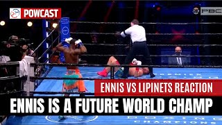 Ennis vs Lipinets Fight Reaction | Too Powerful, Future World Champ