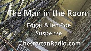 The Man in the Room - Edgar Allen Poe - Suspense