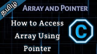 39.Array and Pointer || Tamil Pro Techniques ||