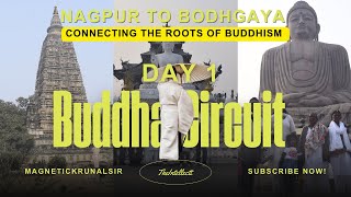 Nagpur to Bodhgaya: A Spiritual Journey to the Roots of Buddhism Day 1