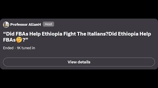 01-16-25 Did FBAs Help Ethiopia Fight The Italians?Did Ethiopia Help FBAs?🤔 @ProfAllanH @Onthespotts