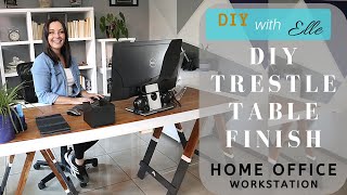 DIY with Elle -DIY Trestle Table Finish Workstation