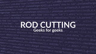 Rod Cutting - GeeksforGeeks