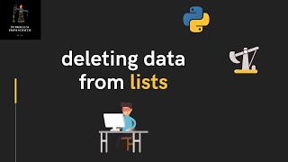 Lecture 34 - Deleting data from lists | #Python for Oil and Gas