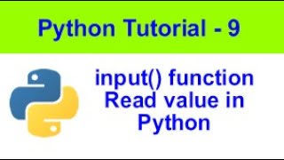 Read values in python - input() function of Python | Python Tutorial - 9