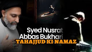 maulana Nusrat abbas bukhari / namaz e tahajjud padne ka tariqa