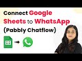 How to Integrate Google Sheets with WhatsApp Using Pabbly Chatflow & Pabbly Connect
