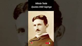Nikola Tesla's Inspirational Quotes: Wisdom, Inventions, and Life Lessons"