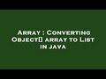 Array : Converting Object[] array to List in java