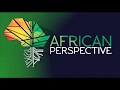 Coming up on African Perspective this Wednesday (23 January 2019)