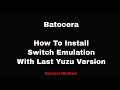 Batocera -- How to Install Switch Emulation (including Yuzu v1734)