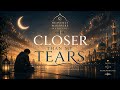 Closer Than My Tears 🌙 Emotional Spiritual Nasheed | أقربُ إليَّ من دموعي | أنشودة إيمانية مؤثرة