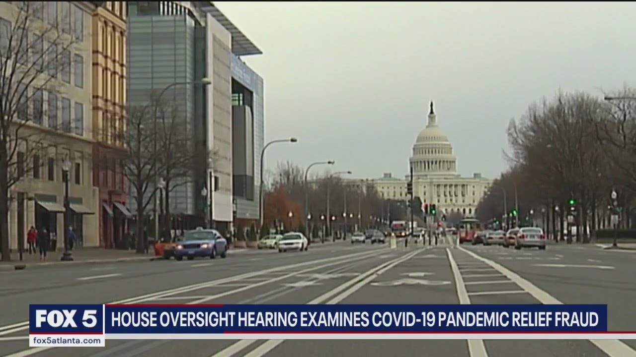 House Oversight Hearing Examines COVID-19 Pandemic Relief Fraud - YouTube