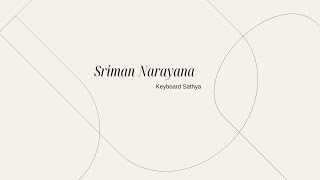 Sriman Narayana | Keyboard Sathya | Audio Track