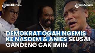 Ogah Ngemis ke Nasdem dan Anies, Demokrat Bakal Move On dan Jalin Koalisi dengan Partai Lain