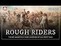 The Rough Riders: Teddy Roosevelt and Legends of Old West War | 2024 Documentary