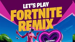 Let's Play Fortnite:Remix #Fortnite #Duos #Trios