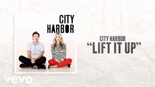 City Harbor - Lift It Up (Lyric Video)