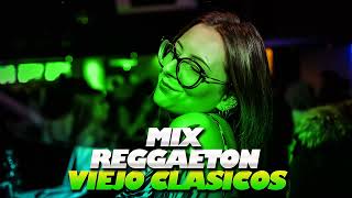 Reggaeton Antiguo - LOS MEJORES CLASICOS DEL REGGAETON - ENGANCHADO DE REGGAETON VIEJO