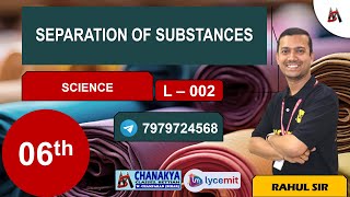 06th - separation of substances - L - 002|| LYCEMIT Online Course || #Lycemit || #Lycemit 06th