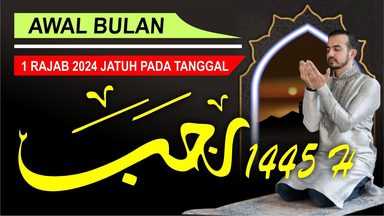 Bulan Rajab 2024 Jatuh Pada Tanggal Berapa - 1 Rajab 1445 H - Puasa ...