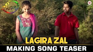 Lagira Zal - Making Song Teaser | Ranjan | Yash & Gauri | Ajay Gogavale | Narendra Bhide