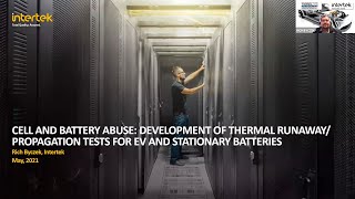 Cell & Battery Abuse: Development of Thermal Runaway/Propagation Tests for EV & Stationary Batteries