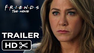 FRIENDS : The Reunion (2021) Teaser Concept Trailer - Jennifer Aniston, David Schwimmer Film